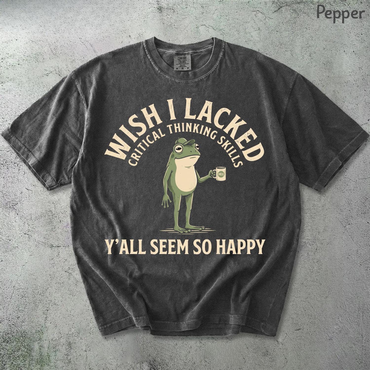 Wish Lacked Critical Thinking Skills Comfort Colors Sarcastic Quote Tee (3)