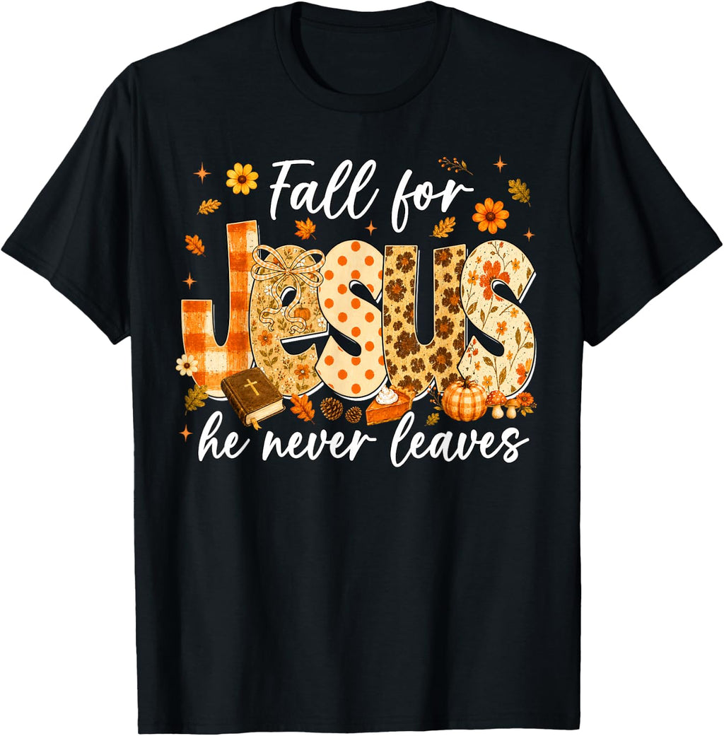 Fall Jesus Never Leaves Pumpkin Autumn Christian God Unisex T-shirt, Sweatshirt, Hoodie (1)