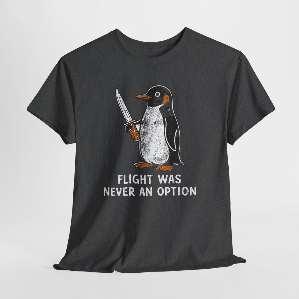 Flight Never Option Sarcastic Penguin Animal Meme Penguin Tee Bird Lover (3)