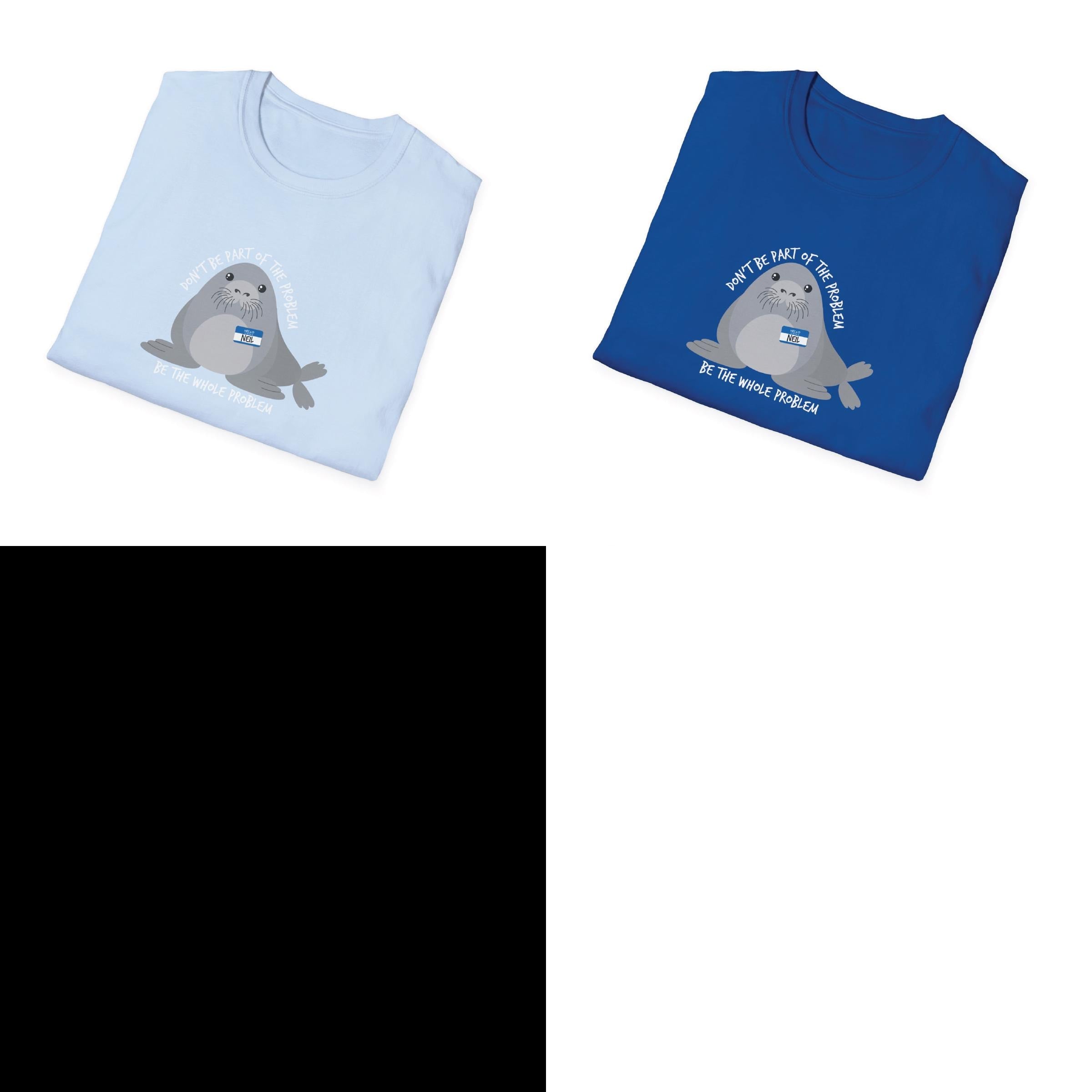 Neil Seal Problem Spor Adul Unisex T-shirt, Sweatshirt, Hoodie (4)