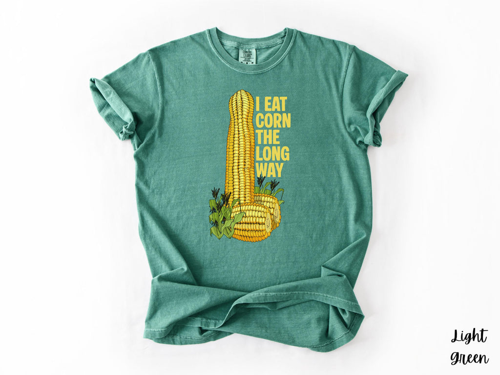 Eat Corn Long Way Humor Inappropriate Raunchy Sayings Gag Meme Offensive Embarrassing (3)