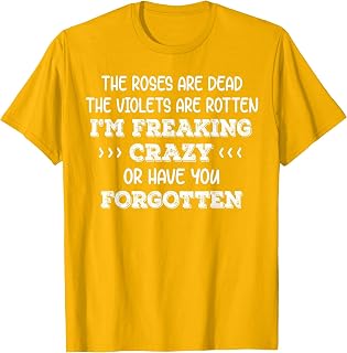 Roses Dead Violets Rotten Freaking Crazy Unisex T-shirt, Sweatshirt, Hoodie (1)