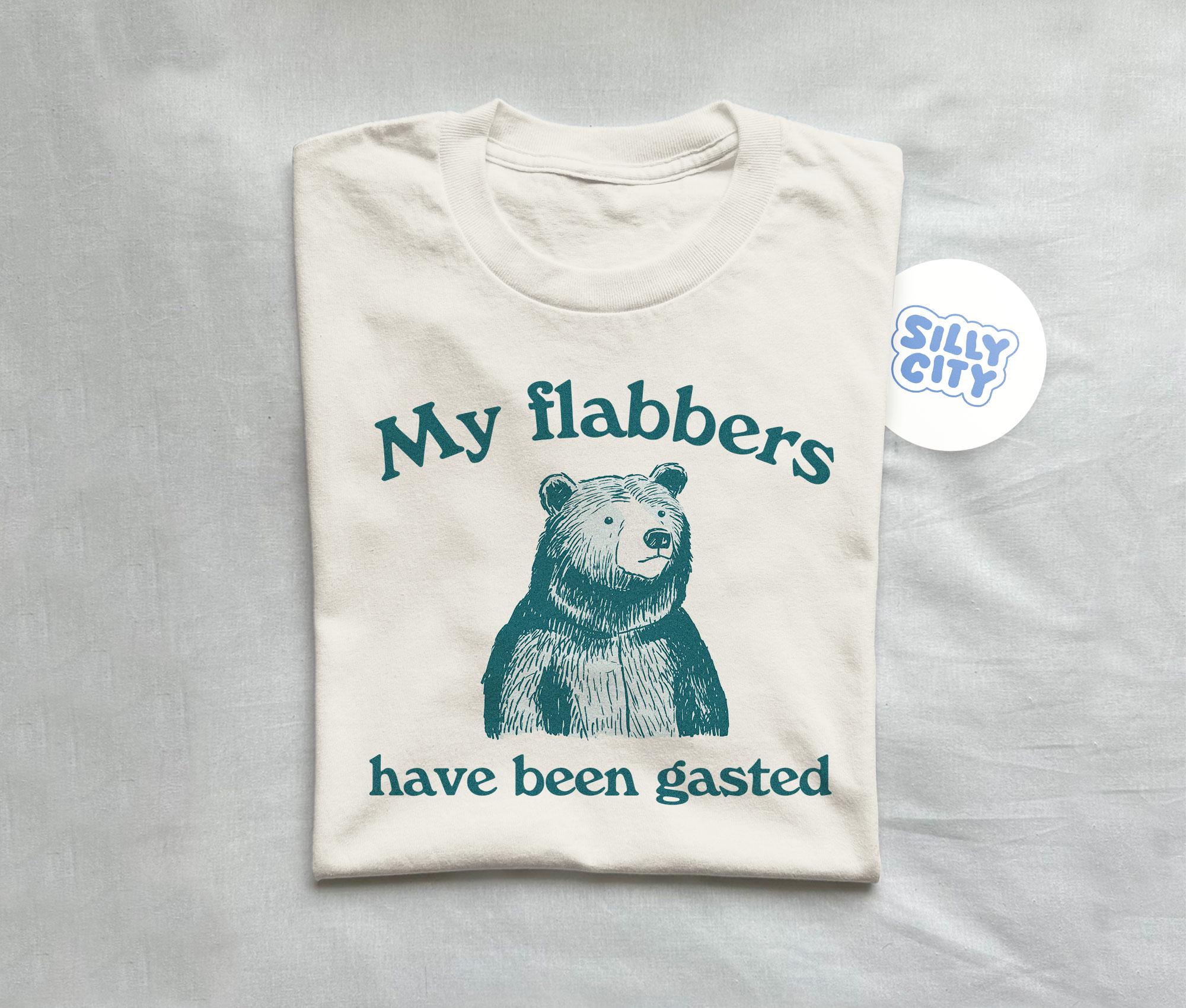 Flabbers Gasted Silly Unisex T-shirt, Sweatshirt, Hoodie (1)