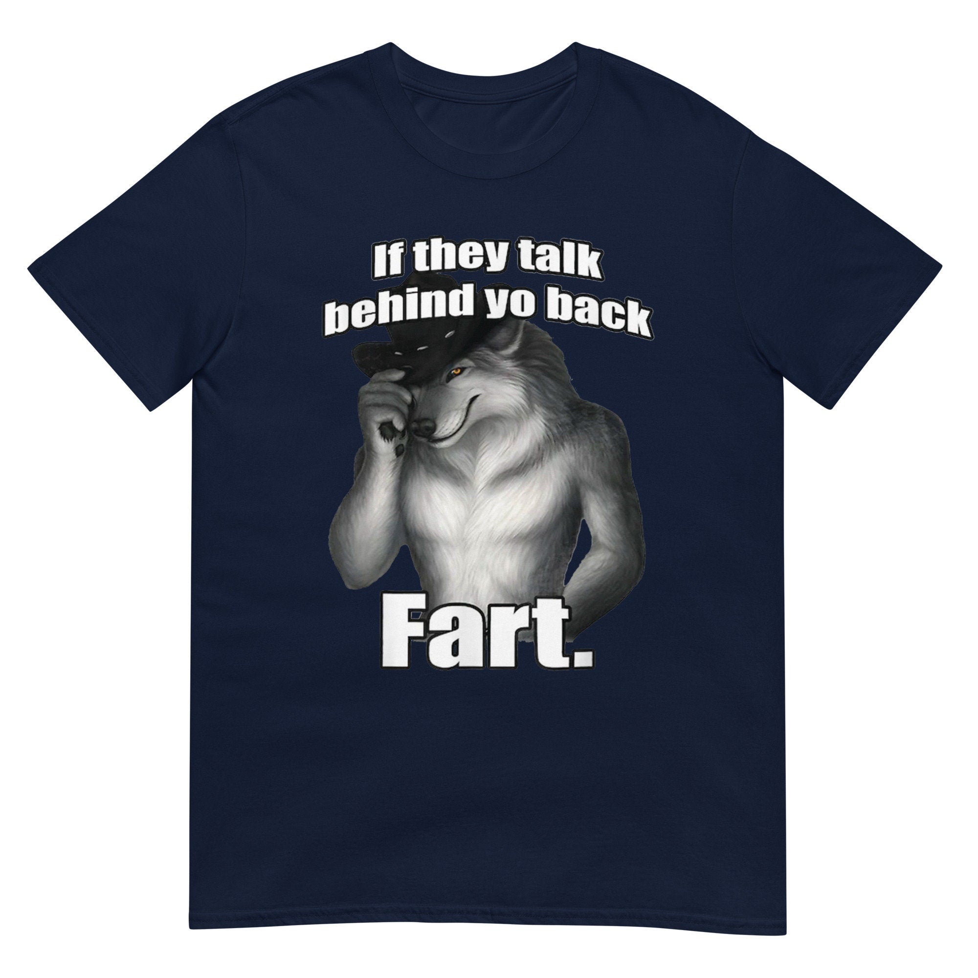 Talk Behind Yo Back Fart Sitting Wolf Literally Unisex T-shirt, Sweatshirt, Hoodie (2)