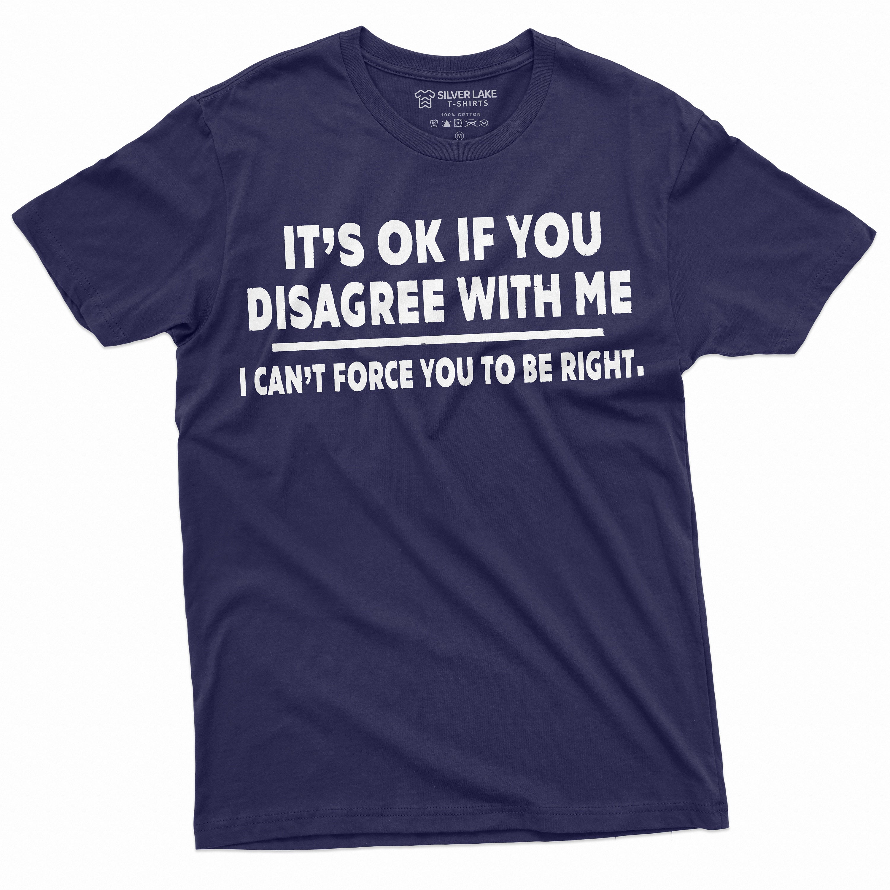 It'S Ok Disagree Saying Text Birthday Christmas Tee Unisex T-shirt, Sweatshirt, Hoodie (3)