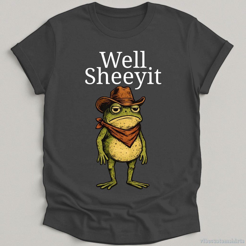 Well Sheeyit Frog Cowboy Southern Western Tee Sarcastic Frog Country Humor Vintage Frog (1)
