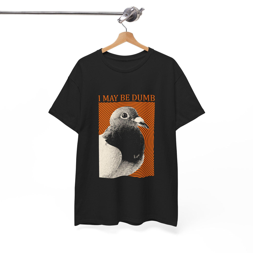 May Dumb Pigeon Unisex T-shirt, Sweatshirt, Hoodie (2)