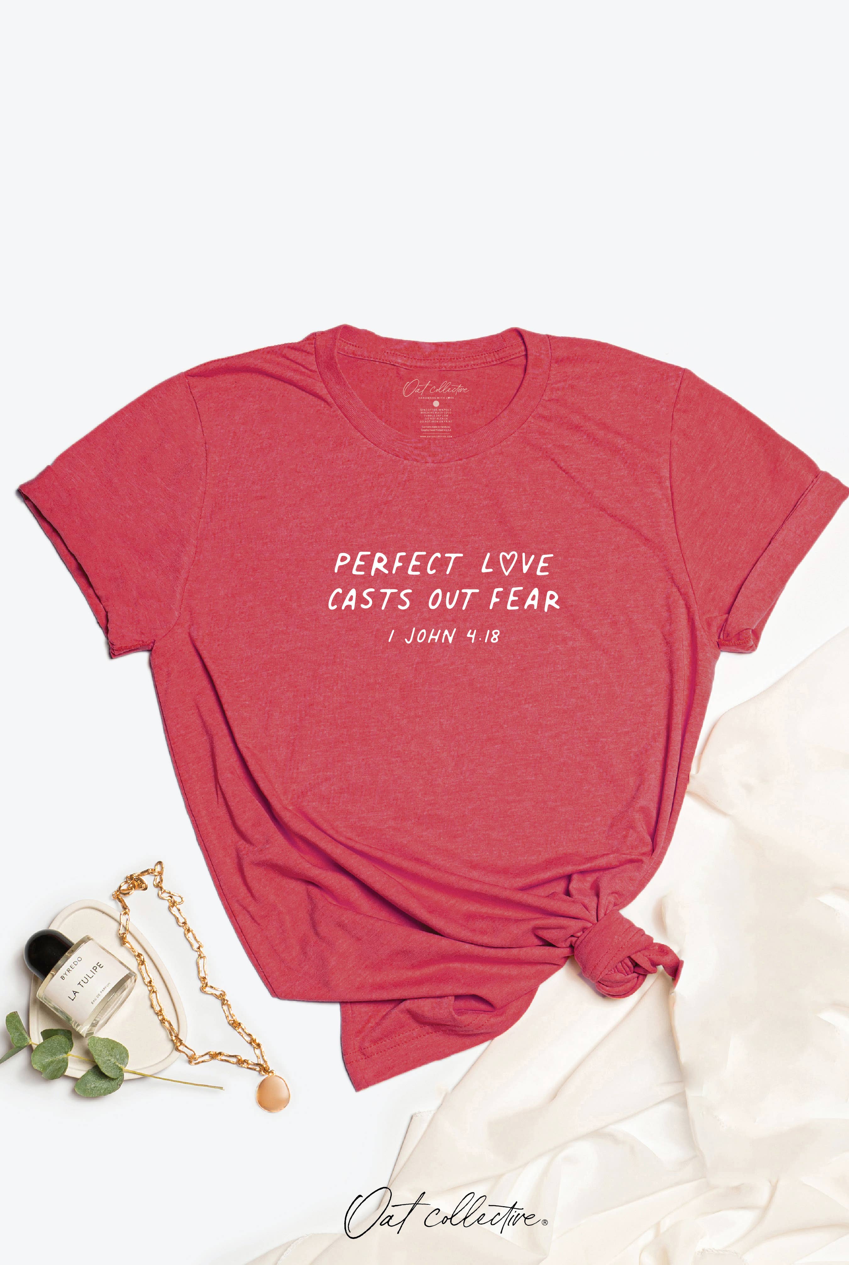 Perfect Love Casts Out Fear Graphic T-Shirt Hoodie, Sweatshirt | PodTeesHub.com