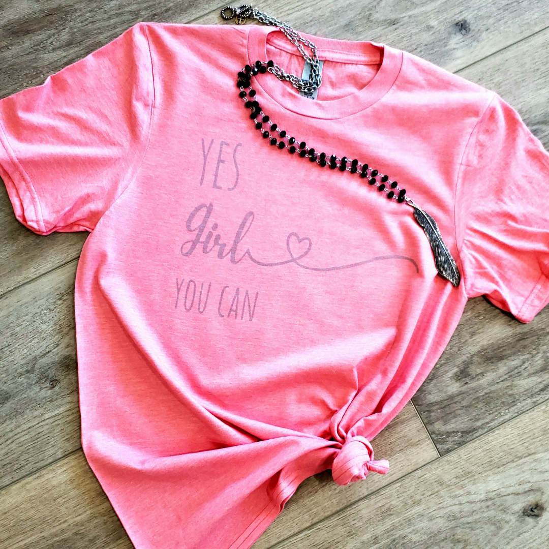 Yes Girl You Can Graphic Tee Hoodie, Sweatshirt | PodTeesHub.com