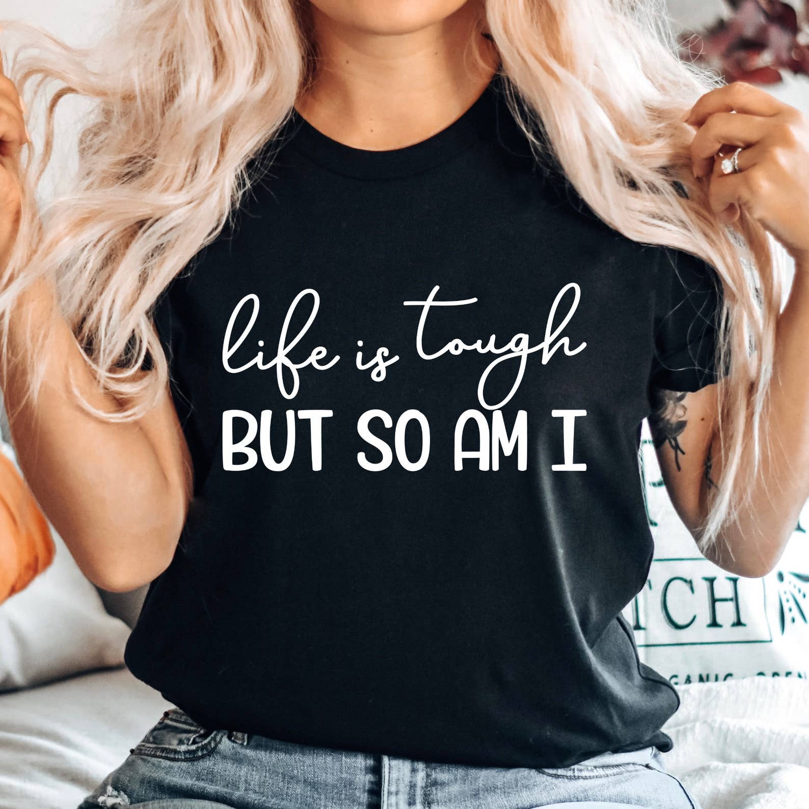 Life Is Tough But So Am I T-Shirt Hoodie, Sweatshirt | PodTeesHub.com