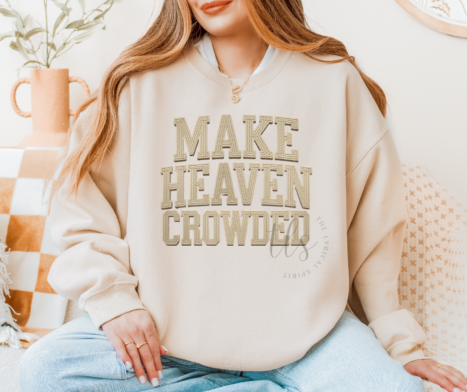 Make Heaven Crowded Crochet Sweatshirt T-Shirts, Hoodie | PodTeesHub.com