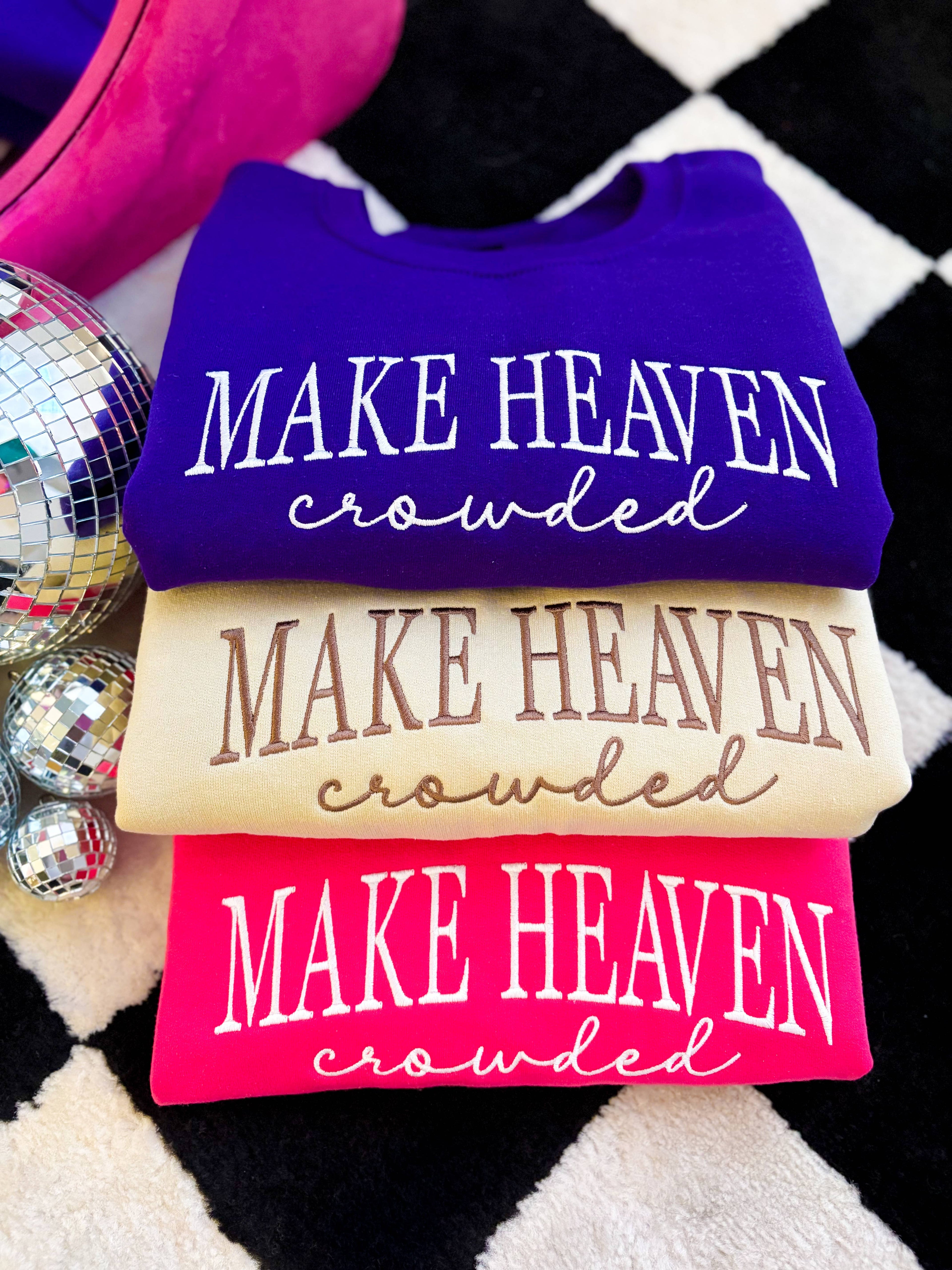 Make Heaven Crowded Embroidered Crewneck | Christian Sweater T-Shirts, Hoodie, Sweatshirt | PodTeesHub.com