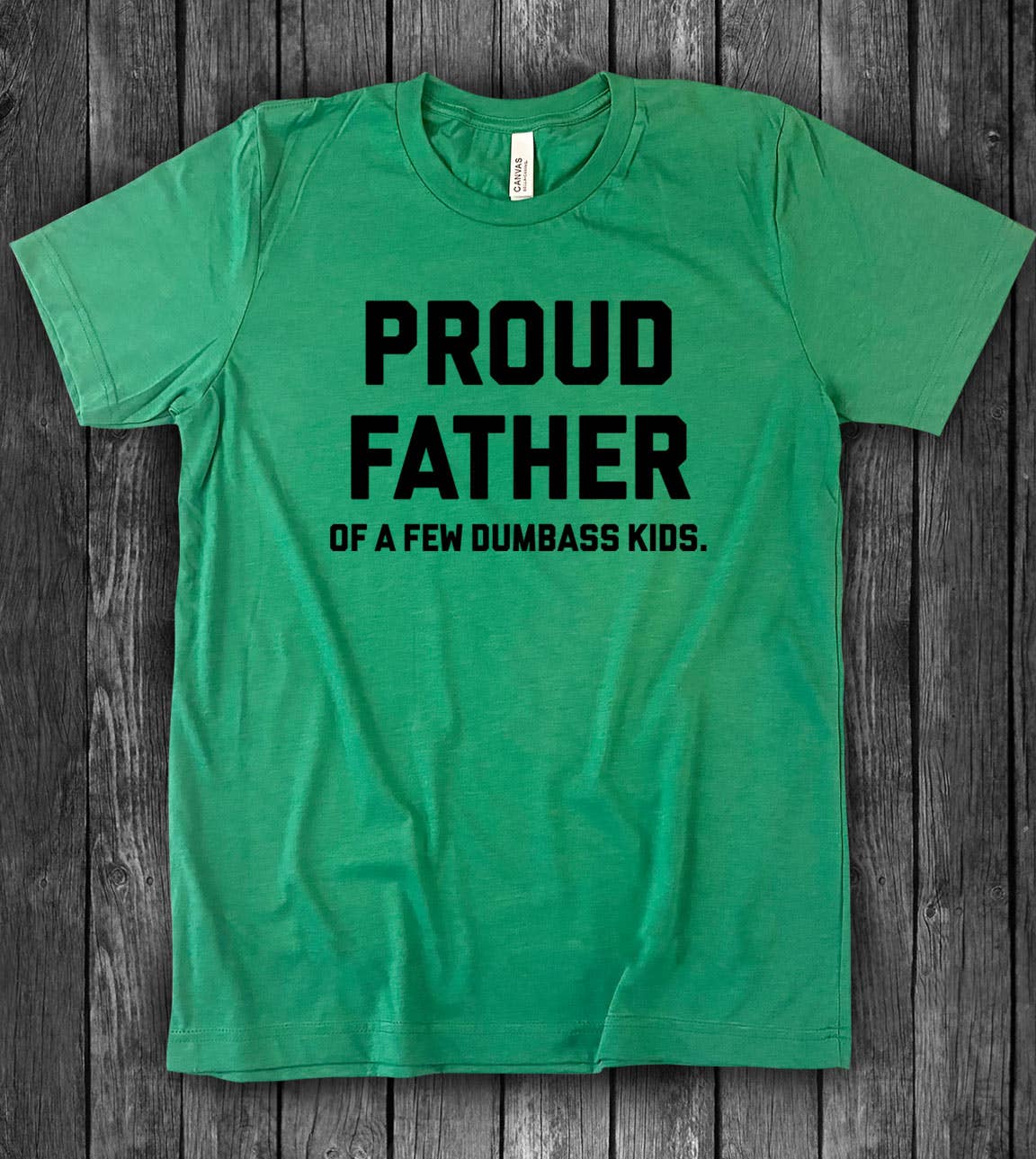 Proud Father -  Dad Father's Day Sarcastic Fun Silly T-Shirt Hoodie, Sweatshirt | PodTeesHub.com