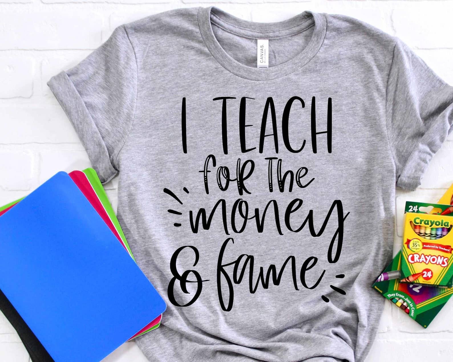 I Teach For the Money and the Fame T-Shirt Hoodie, Sweatshirt | PodTeesHub.com