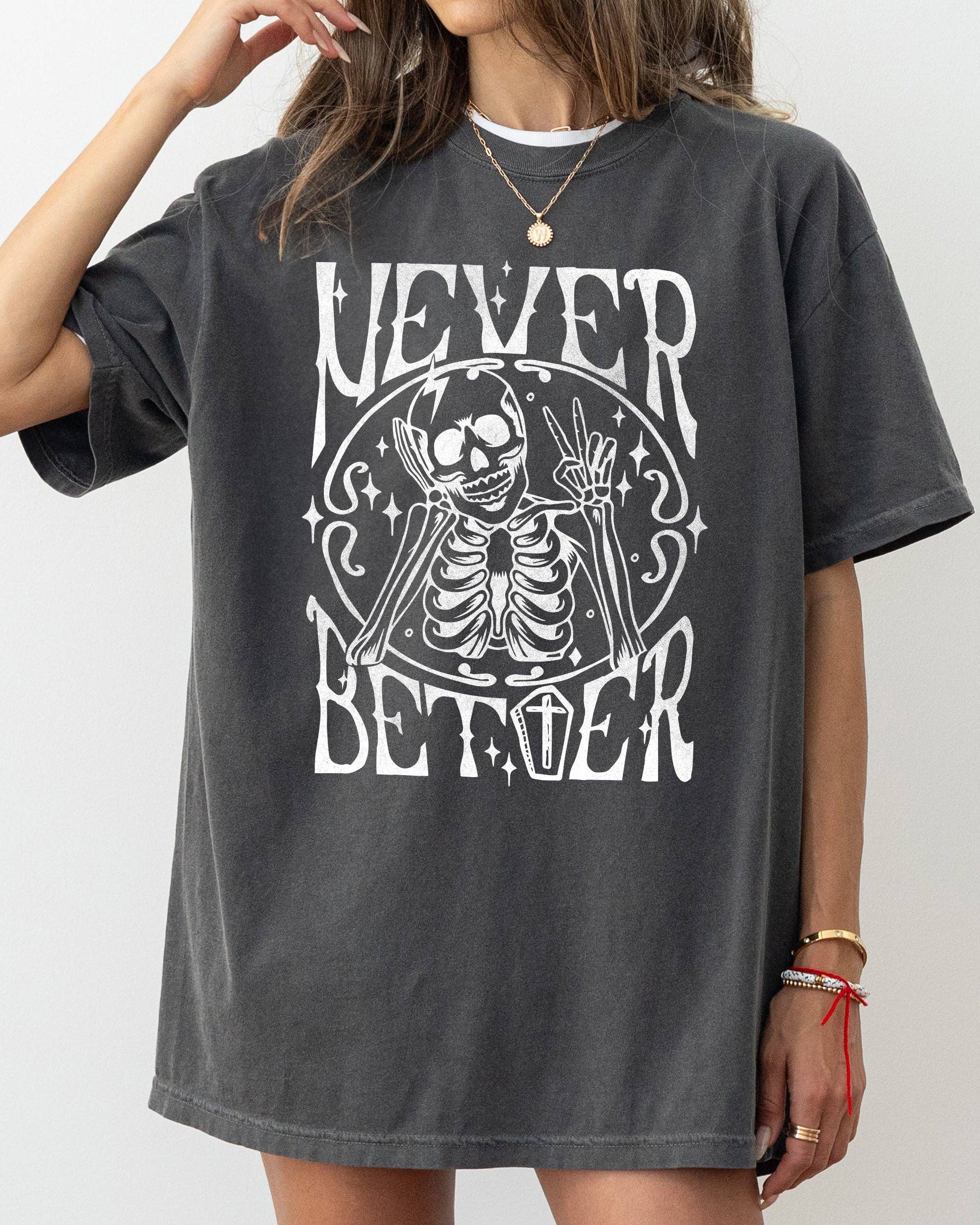 Never Better Skeleton, Peace, Ghost, Halloween T-Shirt Hoodie, Sweatshirt | PodTeesHub.com
