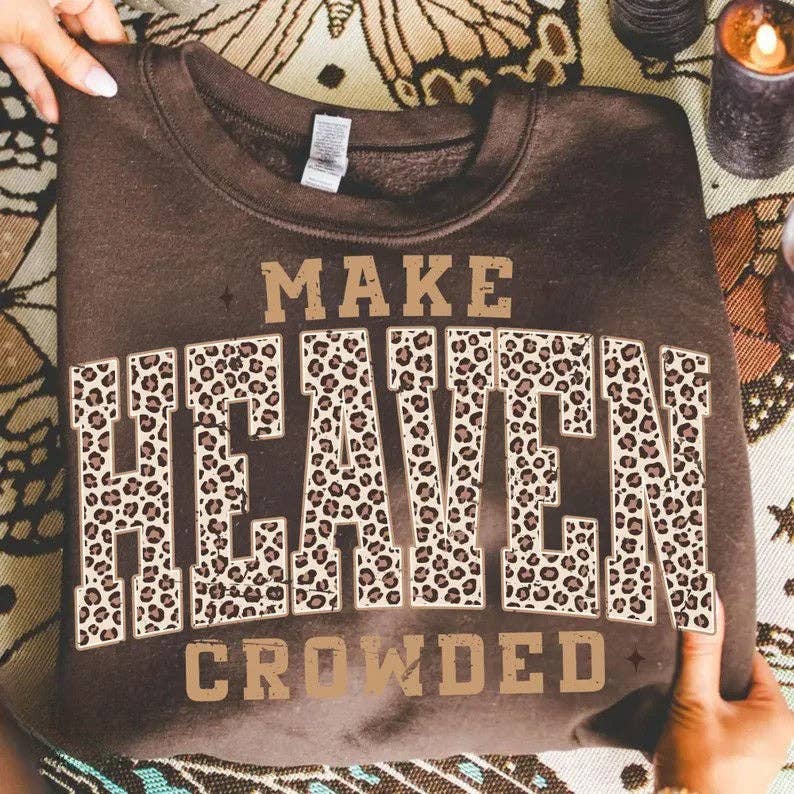 Make Heaven Crowded Leo Print Sweatshirt T-Shirts, Hoodie | PodTeesHub.com