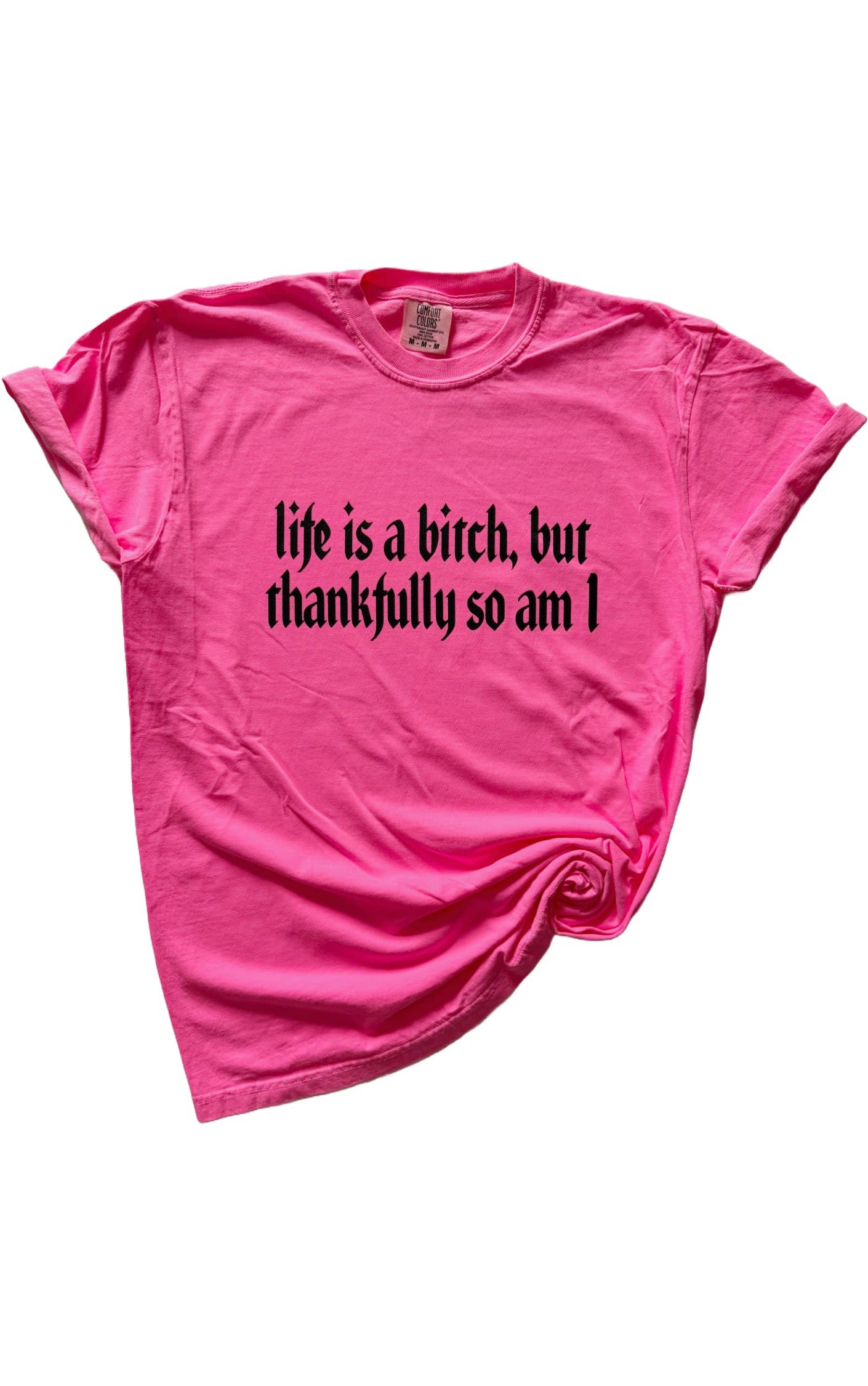 Life Is A B*Tch, But Thankfully So Am I Tee Hoodie, Sweatshirt | PodTeesHub.com