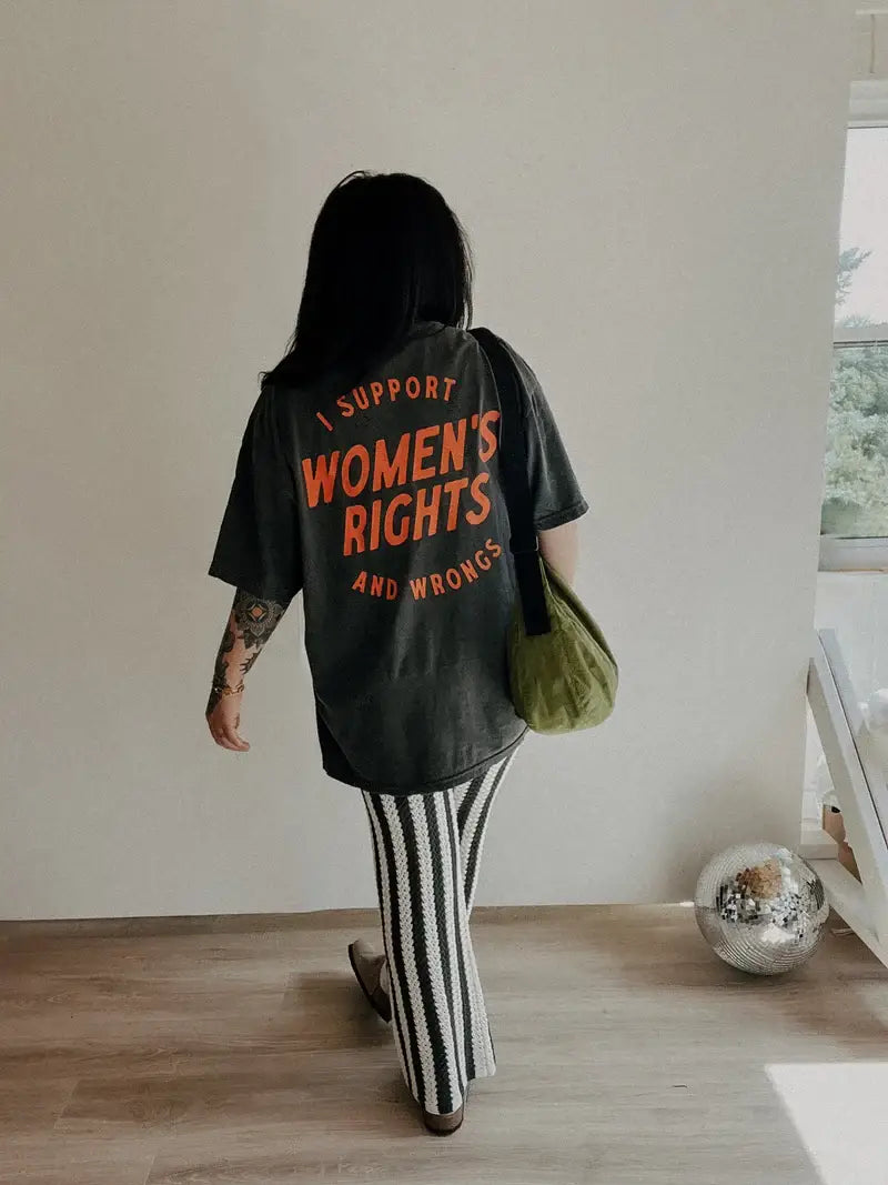 I Support Womens Rights and Wrongs Back Graphic Tee Hoodie, Sweatshirt | PodTeesHub.com