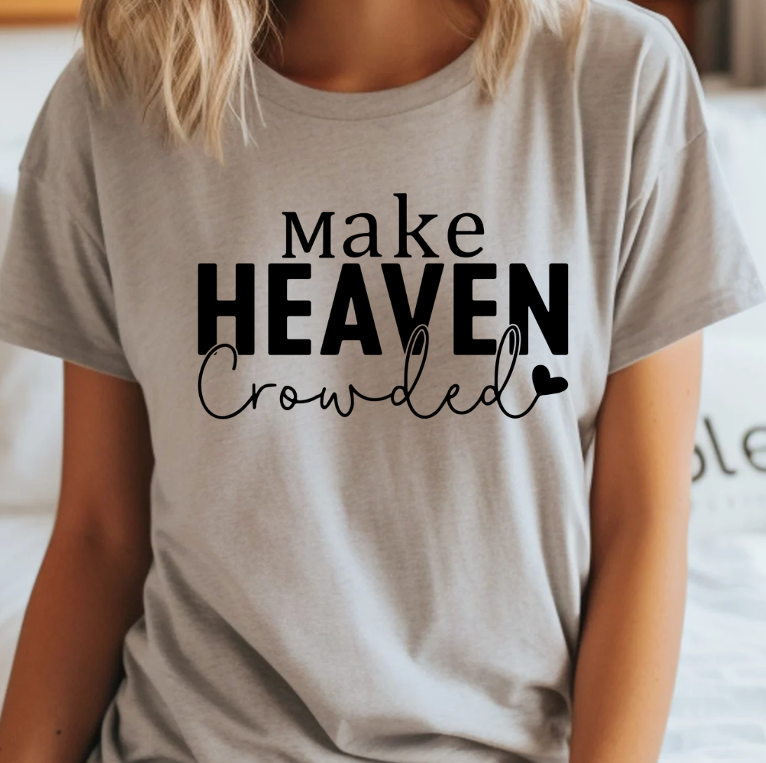 Make Heaven Crowded Bella Canvas Tee Hoodie, Sweatshirt | PodTeesHub.com
