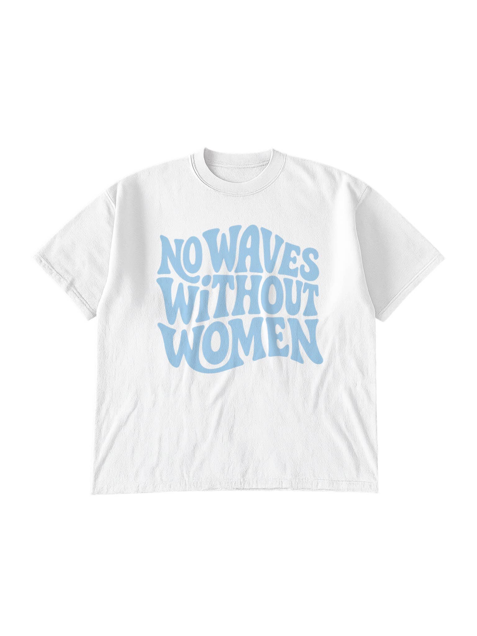 No Waves Without Women Feminist Coastal Graphic Tee - White Hoodie, Sweatshirt | PodTeesHub.com