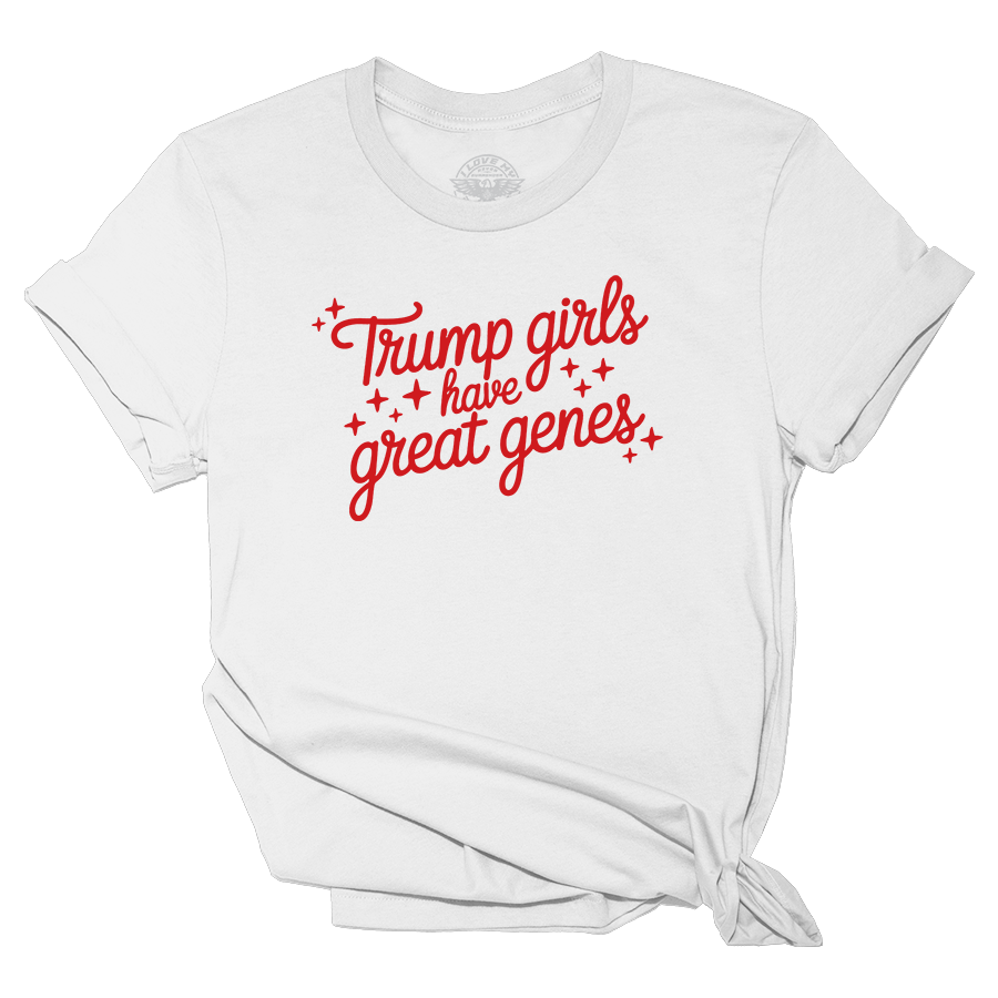 Trump Girls Have Great Genes Tee - 4059 Hoodie, Sweatshirt | PodTeesHub.com