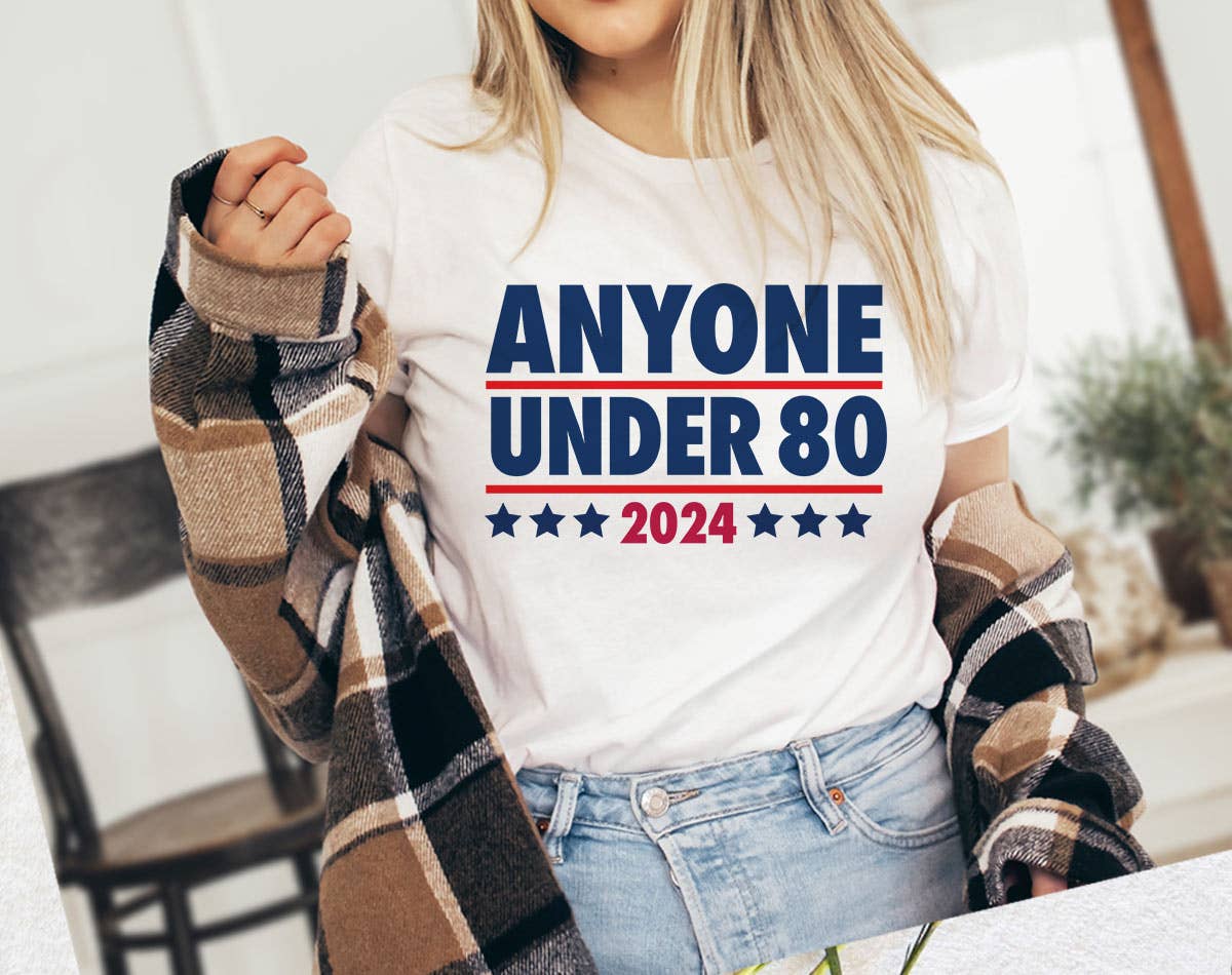 Anyone Under 80 - Funny Political Trump Biden T-Shirt Hoodie, Sweatshirt | PodTeesHub.com