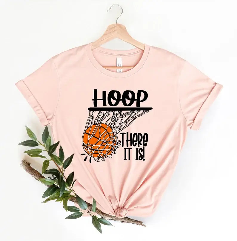 Hoop There It Is Basketball T-Shirt Hoodie, Sweatshirt | PodTeesHub.com