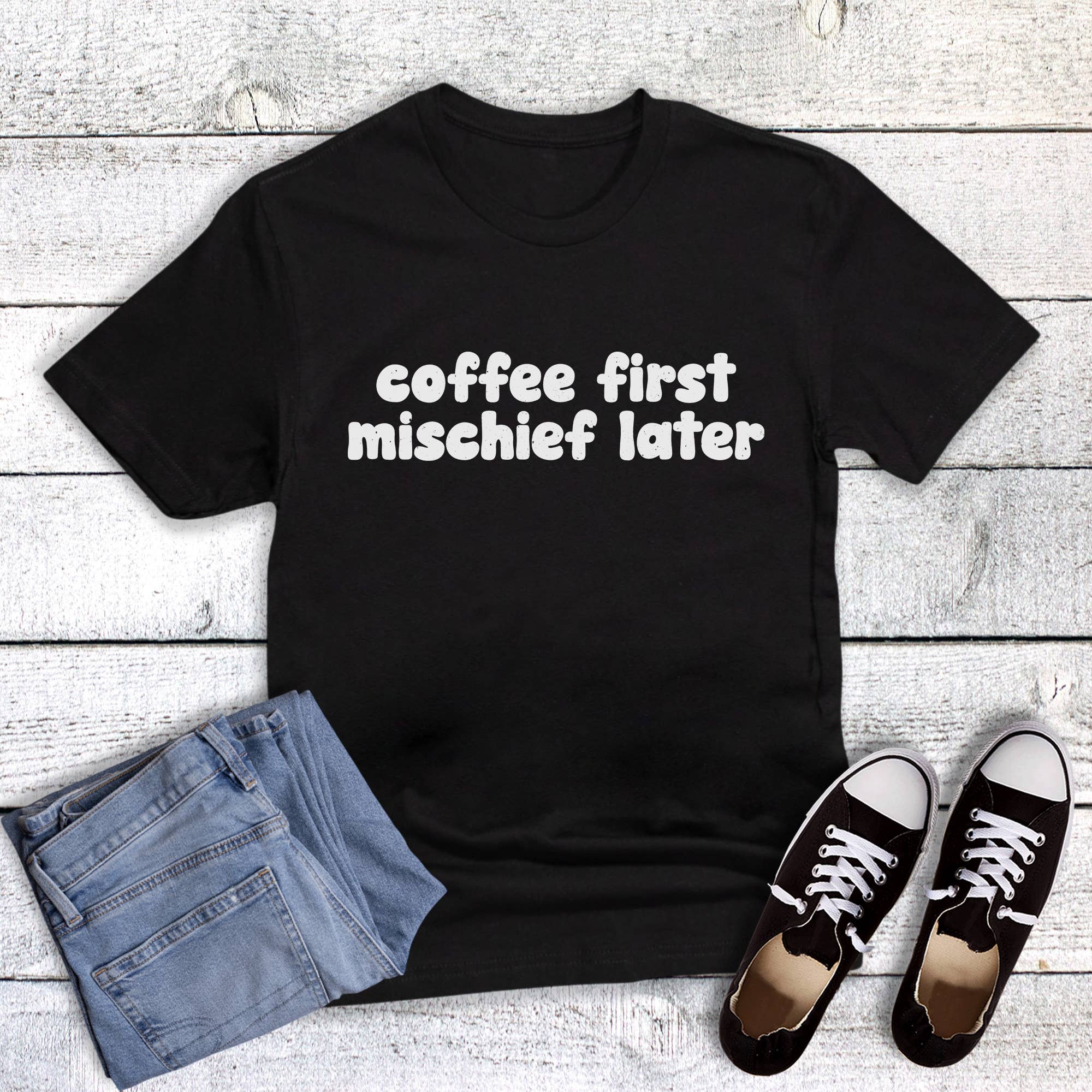 Funny Coffee First Mischief Later Graphic Tee Hoodie, Sweatshirt | PodTeesHub.com
