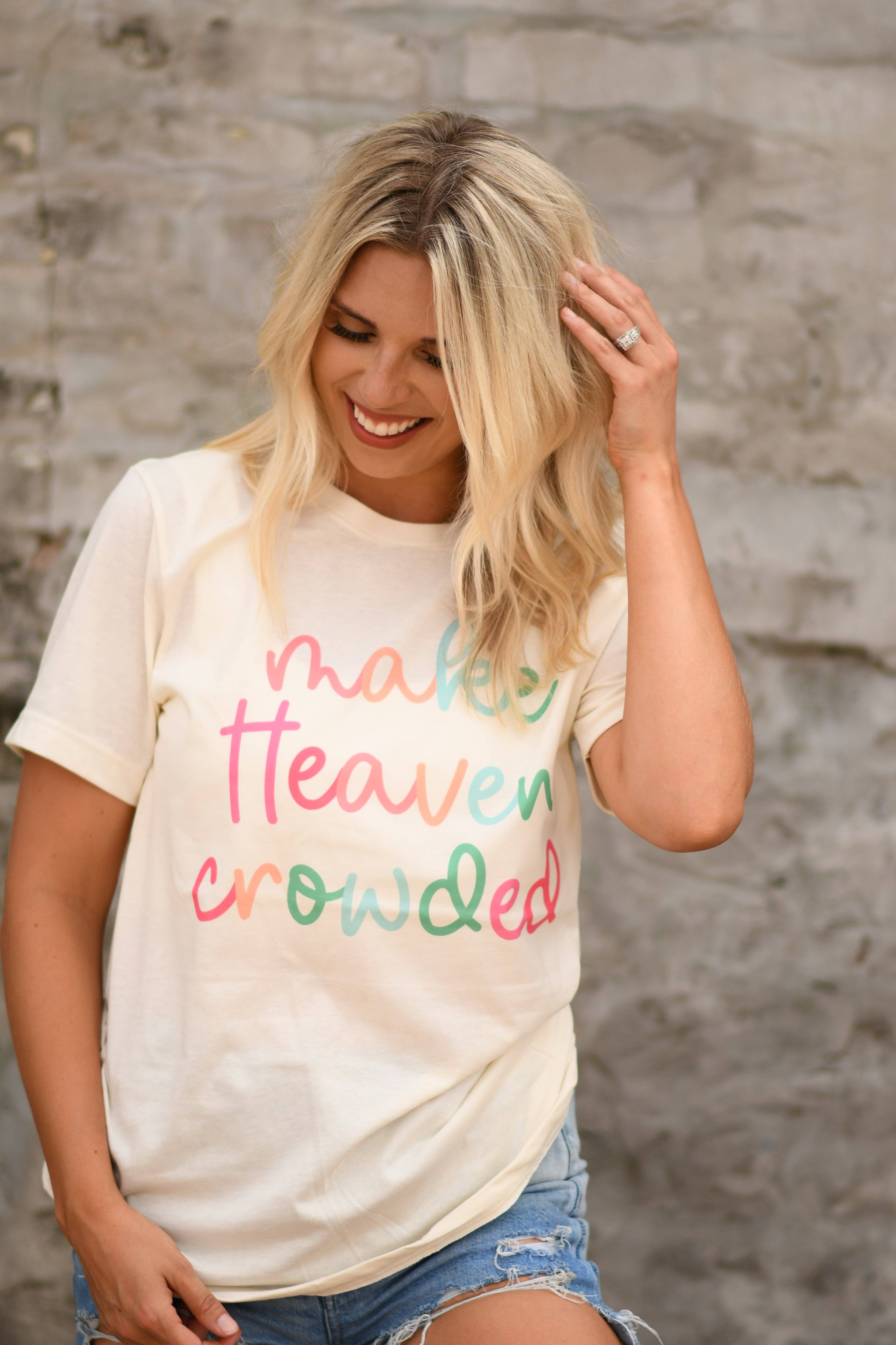 Make Heaven Crowded Tee Hoodie, Sweatshirt | PodTeesHub.com