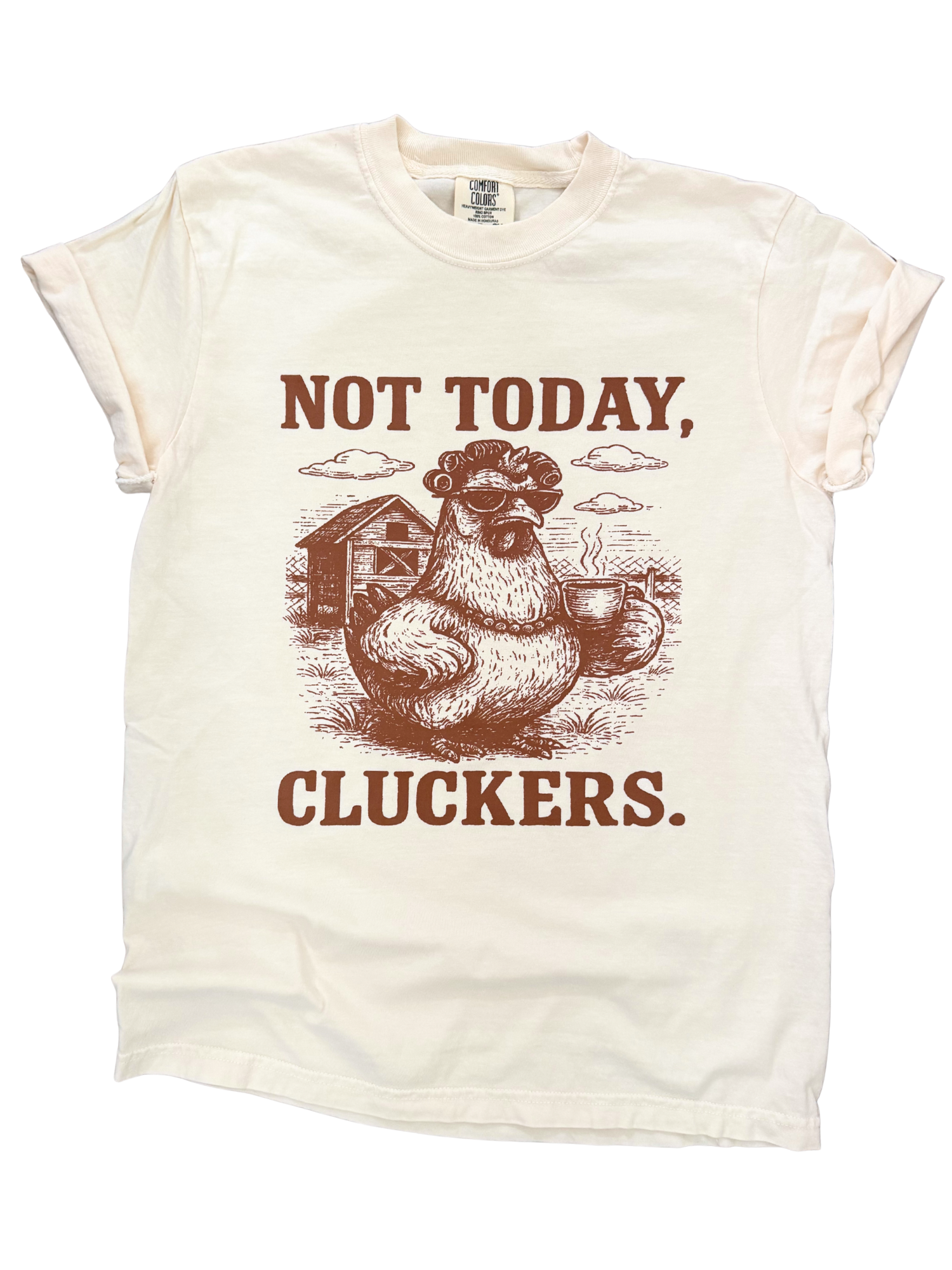 Not Today, Cluckers – Sassy Chicken Tee Hoodie, Sweatshirt | PodTeesHub.com