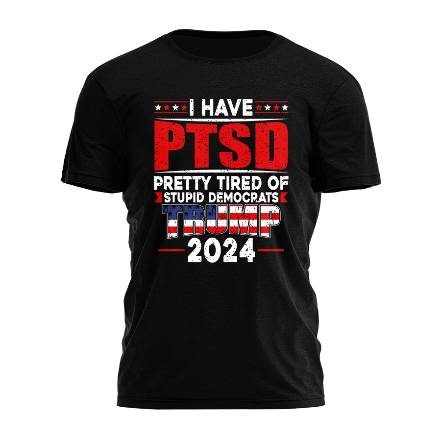 I Have Ptsd Tee Hoodie, Sweatshirt | PodTeesHub.com