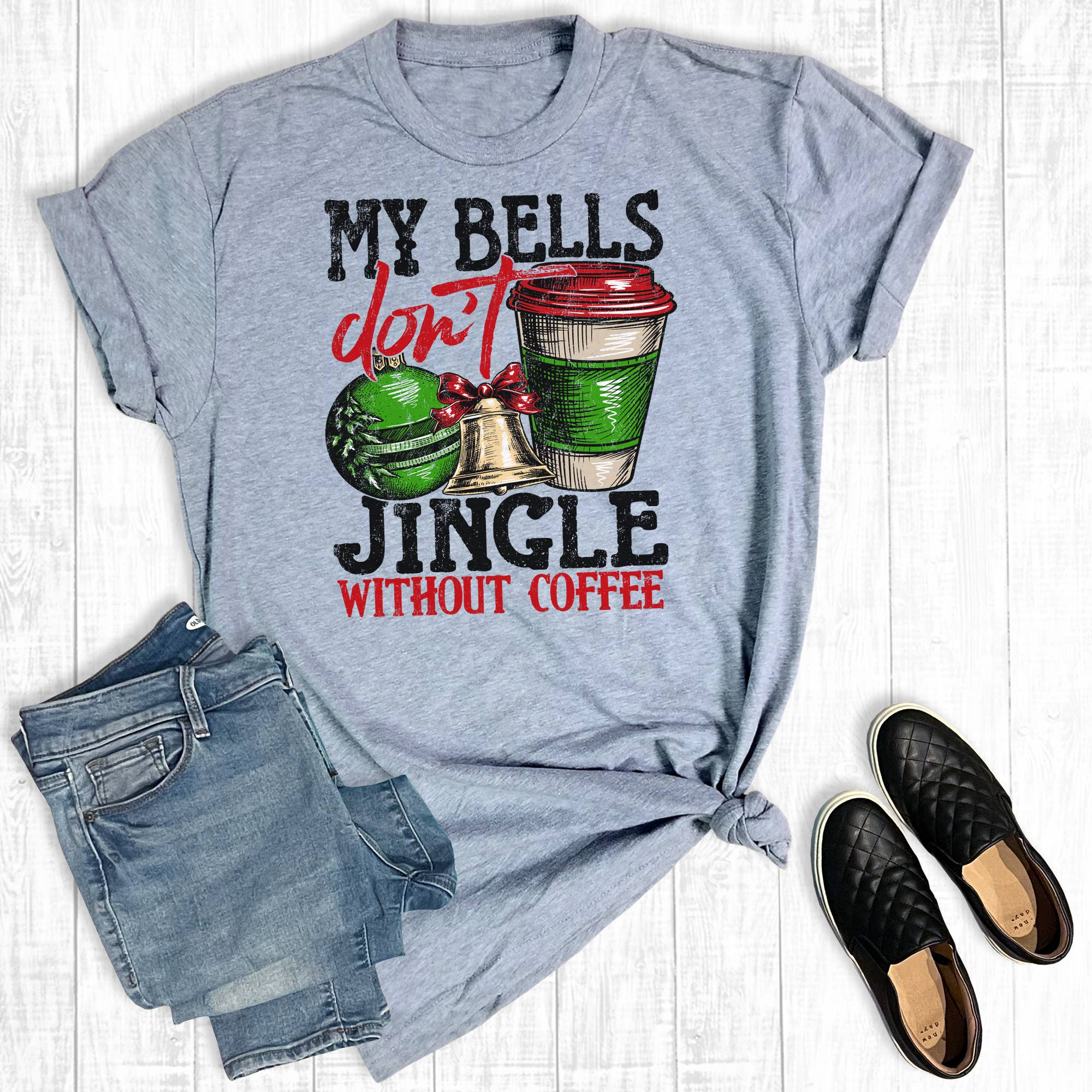 Funny Christmas My Bells Don't Jingle Without Coffee Tee Hoodie, Sweatshirt | PodTeesHub.com