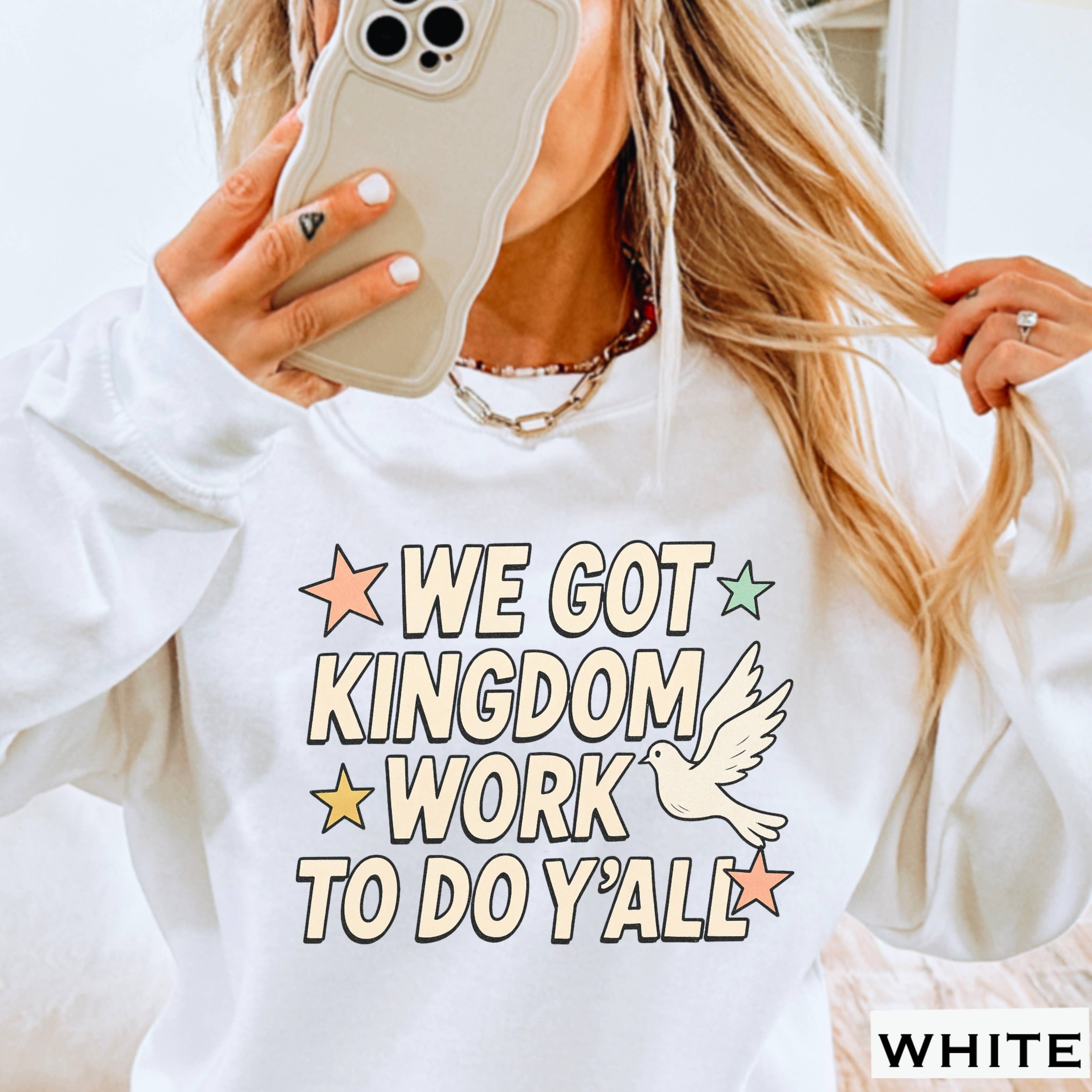 We Got Kingdom Work To Do Ya’Ll Christian Graphic Sweatshirt T-Shirts, Hoodie | PodTeesHub.com