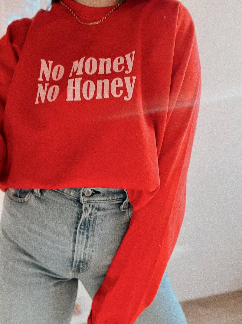 No $ No Honey Feminist Sweatshirt - Red T-Shirts, Hoodie | PodTeesHub.com