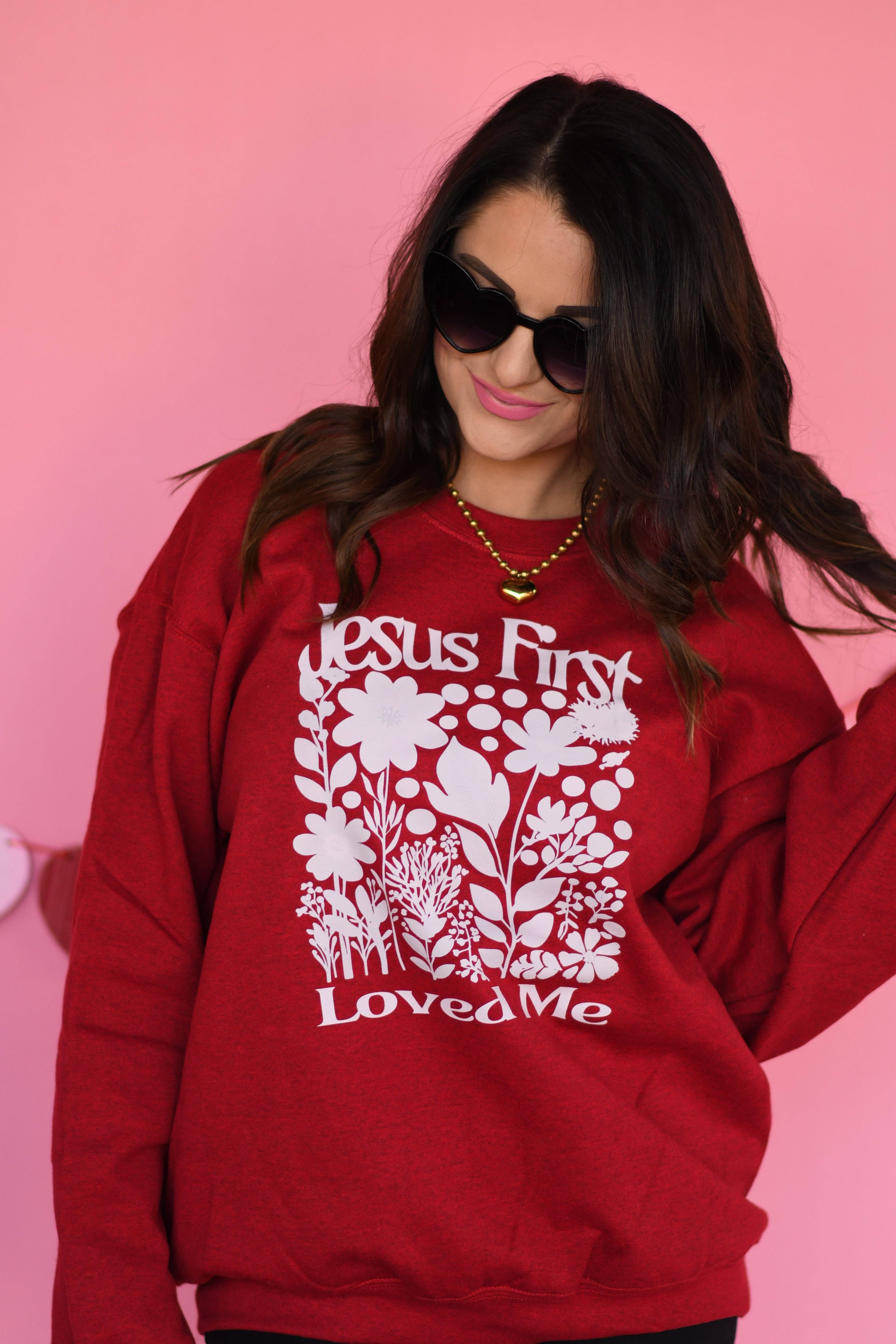 Jesus First Loved Me Sweatshirt T-Shirts, Hoodie | PodTeesHub.com