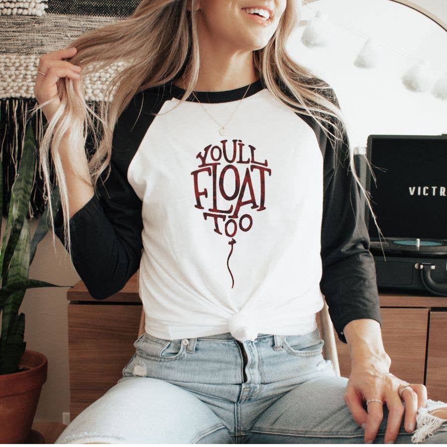 You'll Float Too - Baseball Raglan T-Shirt Hoodie, Sweatshirt | PodTeesHub.com