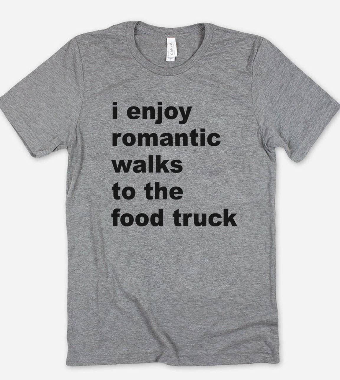 I Enjoy Romantic Walks To - Funny Silly Food Truck T-Shirt Hoodie, Sweatshirt | PodTeesHub.com