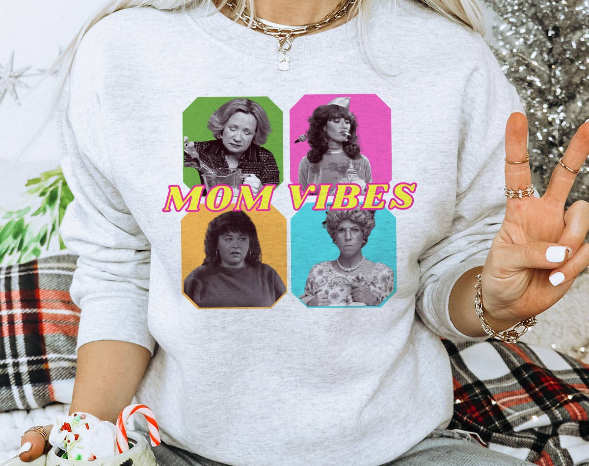 Mom Vibes 90's - Funny Mama Mother's Day Gift Sweatshirt T-Shirts, Hoodie | PodTeesHub.com