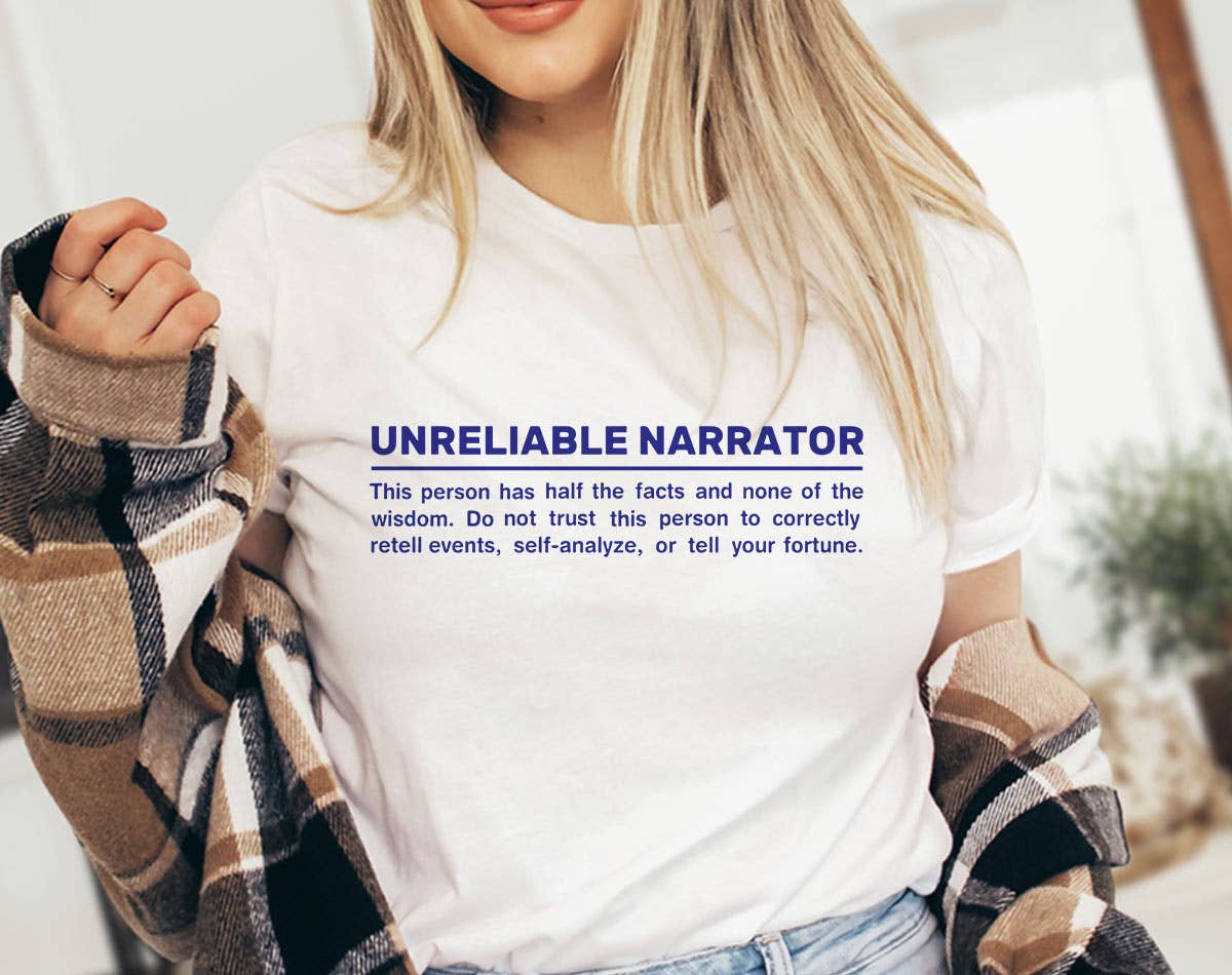 Unreliable Narrator - Funny Office Friend T-Shirt Hoodie, Sweatshirt | PodTeesHub.com