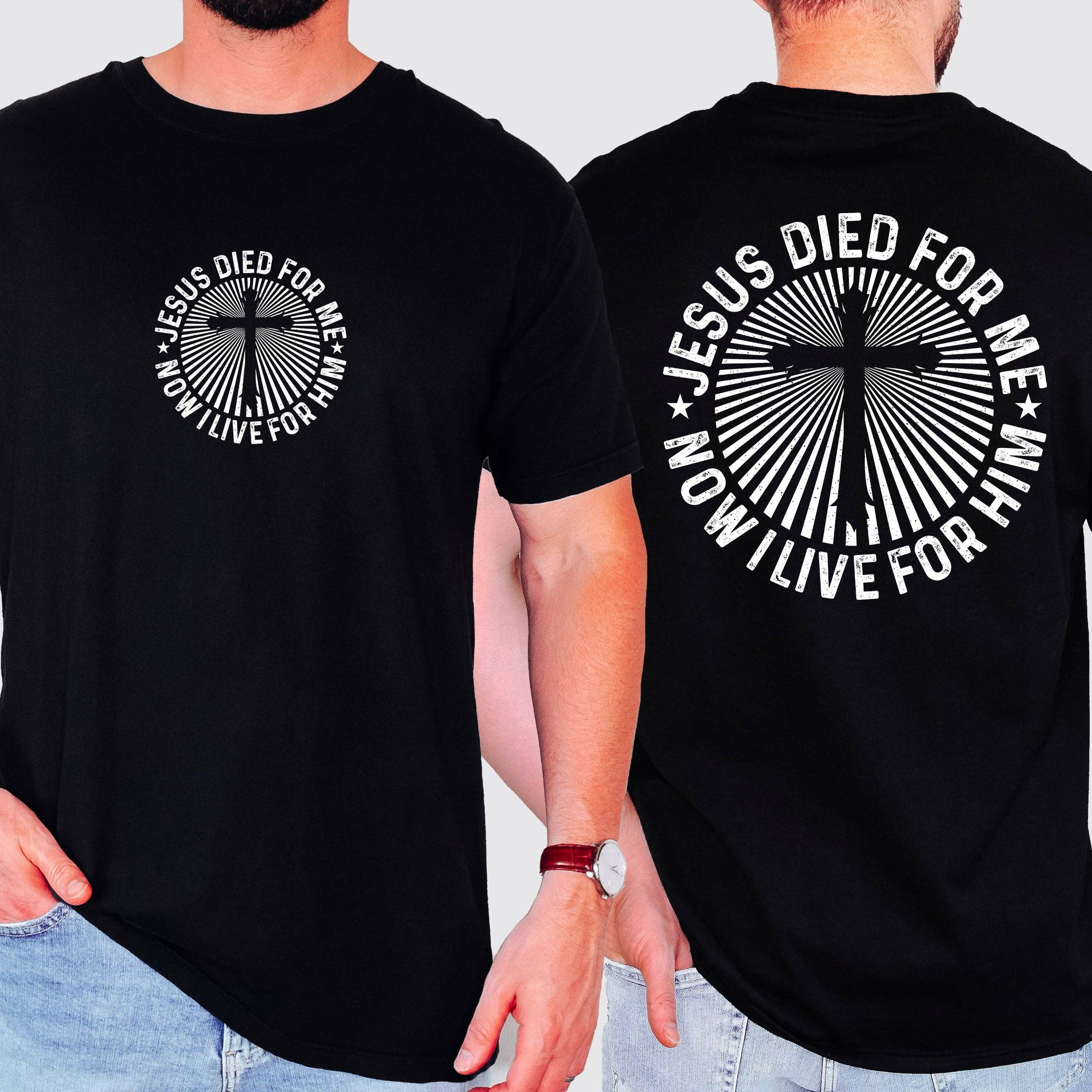 Jesus Died For Me, Now I Live For Him, Religious Tshirt Hoodie, Sweatshirt | PodTeesHub.com