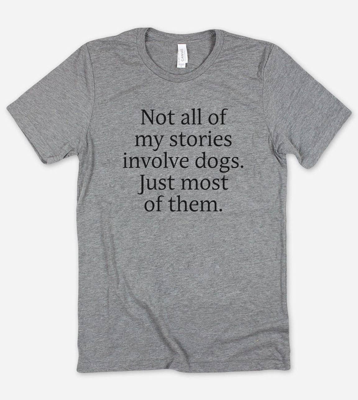 Not All of My Stories - Funny Sassy Dogs Nerd T-Shirt Hoodie, Sweatshirt | PodTeesHub.com