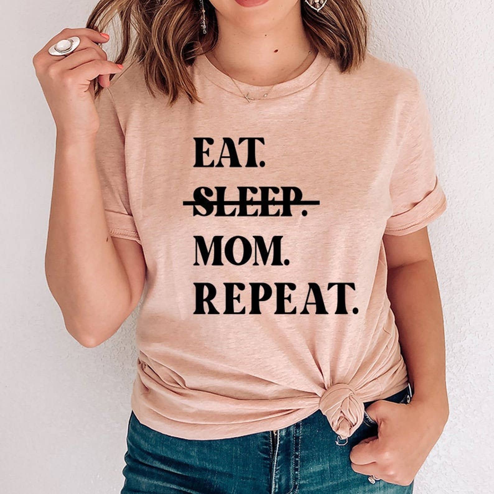Eat Sleep Mom Repeat T-Shirt Hoodie, Sweatshirt | PodTeesHub.com