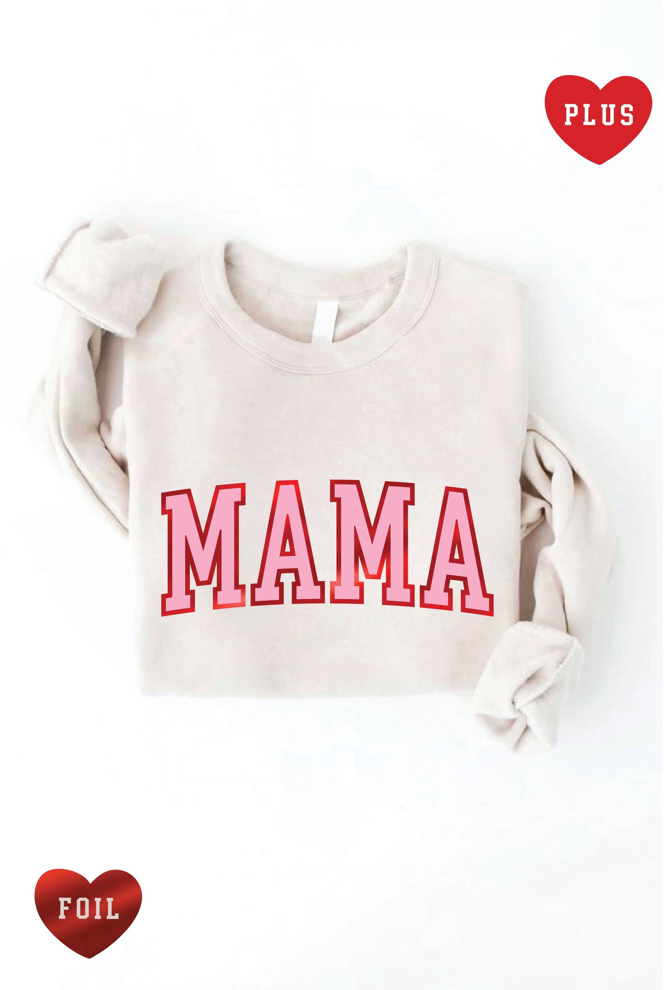 Mama Foil Plus Graphic Sweatshirt T-Shirts, Hoodie | PodTeesHub.com