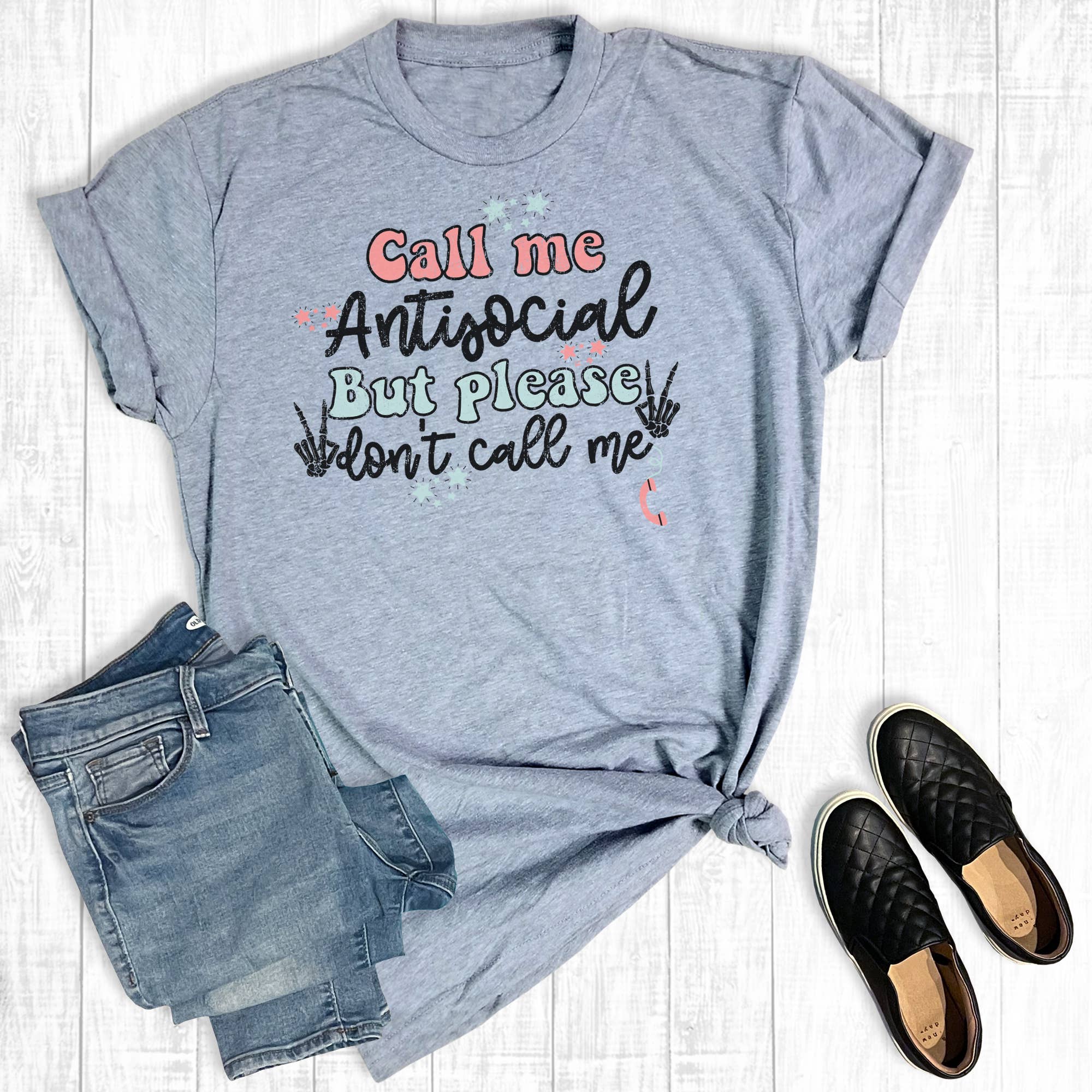 Call Me Anti Social But Please Don't Call Me Graphic Tee Hoodie, Sweatshirt | PodTeesHub.com