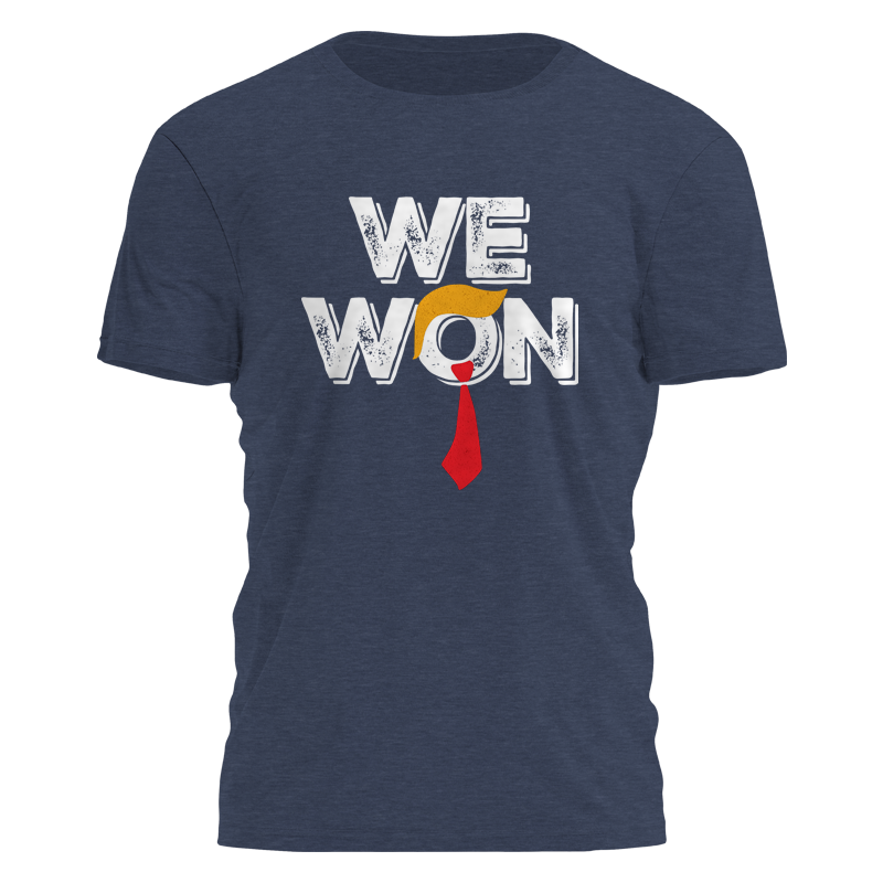 Trump - We Won Tee - 3148 Hoodie, Sweatshirt | PodTeesHub.com