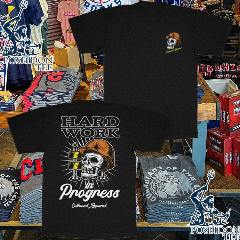 Enthuzst Apparel Hard Work In Progress T-shirt