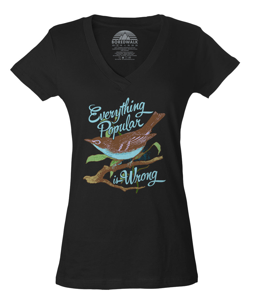 Women's Everything Popular is Wrong Bird Vneck T-Shirt