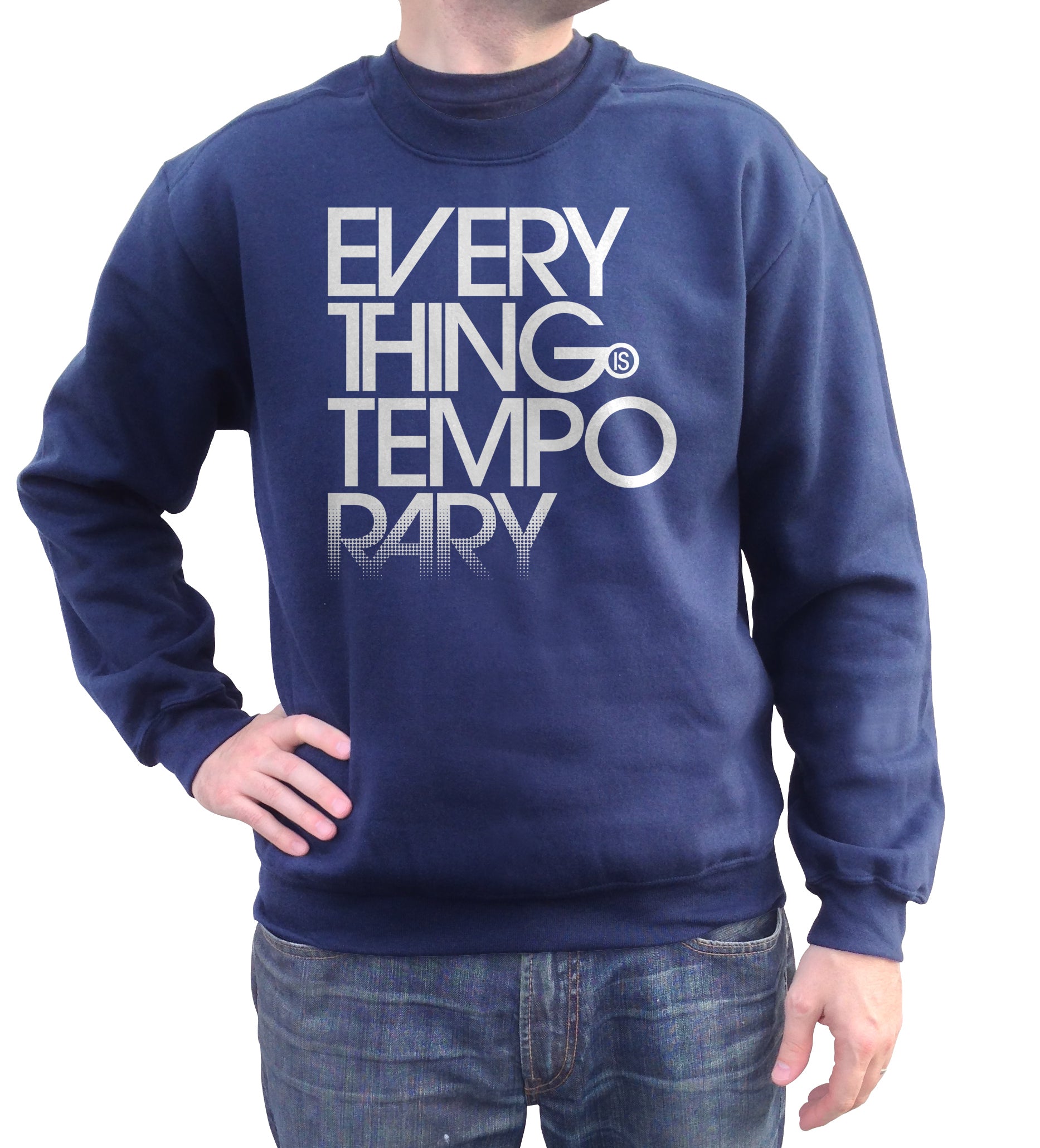 Unisex Everything is Temporary Sweatshirt