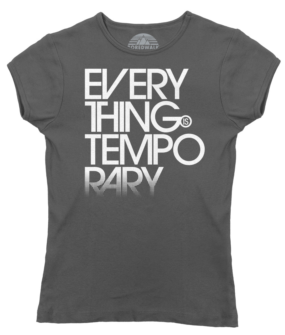 Women's Everything is Temporary T-Shirt