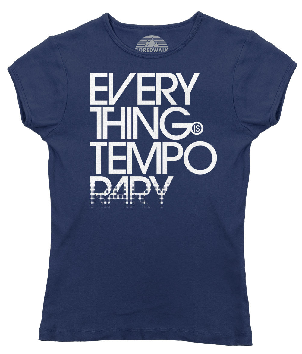 Women's Everything is Temporary T-Shirt